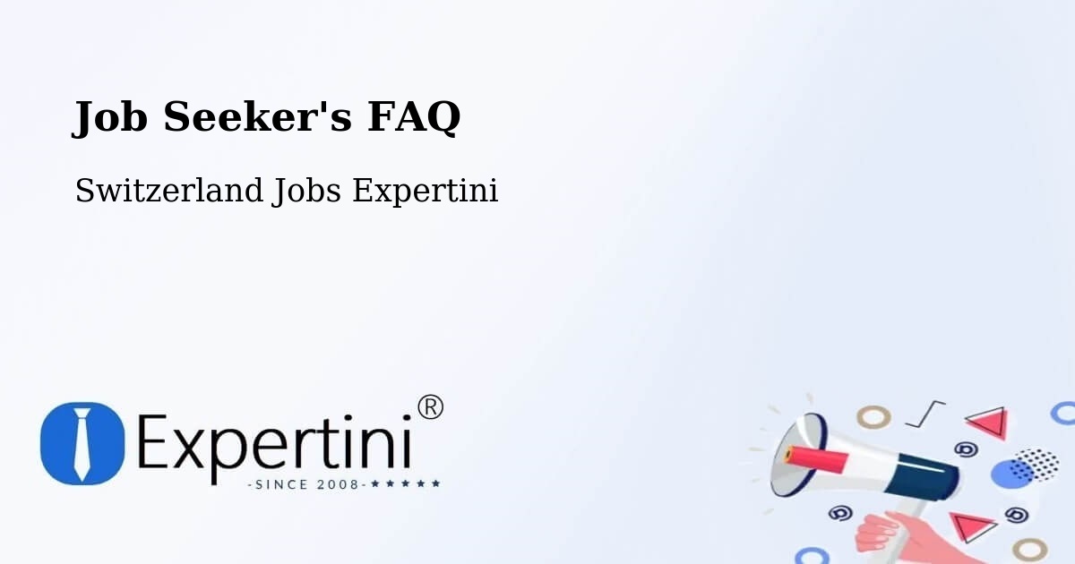 Job Seeker FAQ – Sigriswil - Switzerland Jobs Expertini
